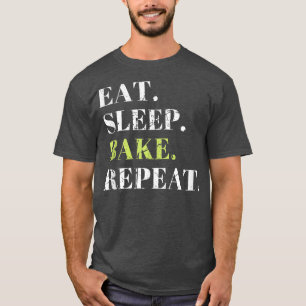 Eat Sleep Bake Herhaal Baking Baker Cool Funny Bak T-shirt