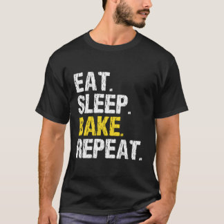 Eat Sleep Bake Herhaal Bakken Bakker Cool Bakkerij T-shirt