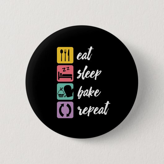 Eat Sleep Bake Herhaal Funny Baker Love Baking Ronde Button 5,7 Cm (Voorkant)