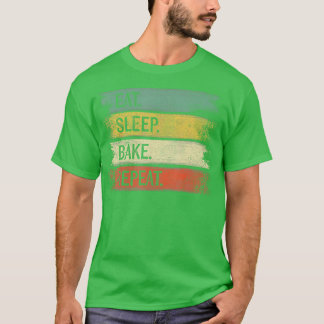 Eat Sleep Bake Herhaal Pastry Chef Gifts Baker Bak T-shirt