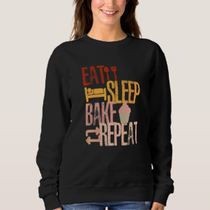 Eat Sleep Bake Herhalen Koking Baken Design Trui