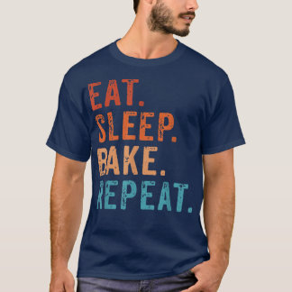 Eat Sleep Bake Herhaling bankbakkerij C T-shirt