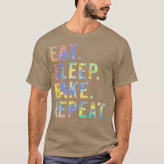 Eat Sleep Bake Herhaling bankbakkerij C T-shirt