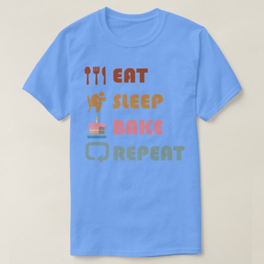 Eat Sleep Bake Repeat Funny Cooking Baking Designs T-shirt (Design voorkant)