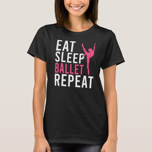 Eat Sleep Ballet Herhalingsballet T-shirt (Voorkant)