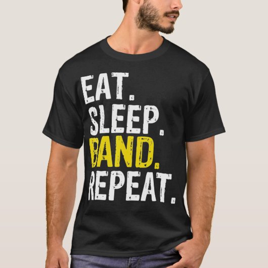 Eat Sleep Band Muziekinstrumenten herhalen Gift T-shirt (Voorkant)