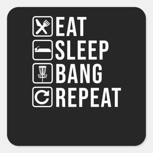 Eat Sleep Bang Herhaal Schijf Golf Golfer Frisbee Vierkante Sticker (Voorkant)