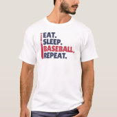 Eat Sleep Baseball Herhalen T-shirt (Voorkant)