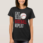 Eat Sleep Baseball Repeat Baseball Player  Basebal T-shirt (Voorkant)