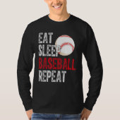 Eat Sleep Baseball Repeat Baseball Player  Basebal T-shirt (Voorkant)