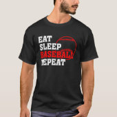 Eat Sleep Baseball Repeat Baseball Player  Basebal T-shirt (Voorkant)