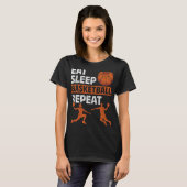 Eat Sleep Basketball Herhaal Basketball Player Bas T-shirt (Voorkant volledig)