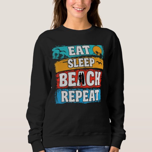 Eat Sleep Beach Herhaal zomersurfstrand Trui (Voorkant)
