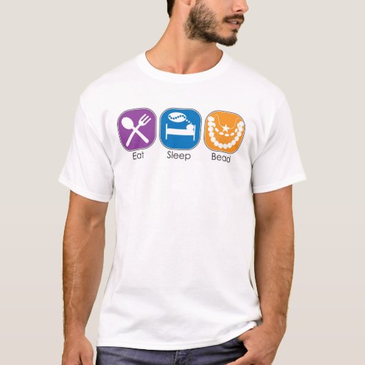 Eat Sleep Bead T-shirt (Voorkant)