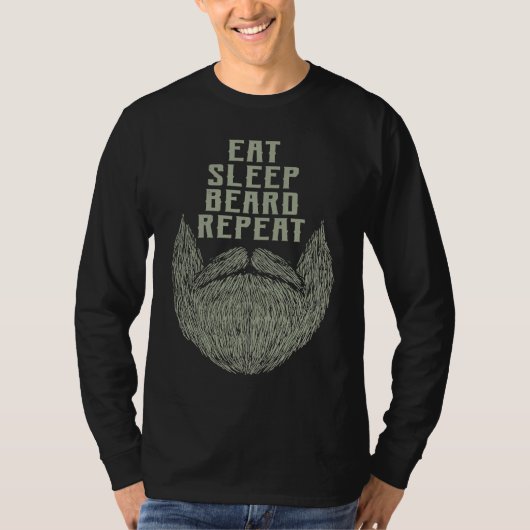 Eat Sleep Beard Repeat Sarcastic Beard Sarcasm T-shirt (Voorkant)
