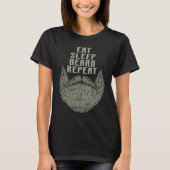 Eat Sleep Beard Repeat Sarcastic Beard  Sarcasm T-shirt (Voorkant)