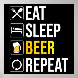 Eat Sleep Beer Herhalen Poster