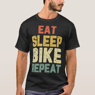 Eat Sleep Bike Biking Cycling Bicycling Gift T-shirt