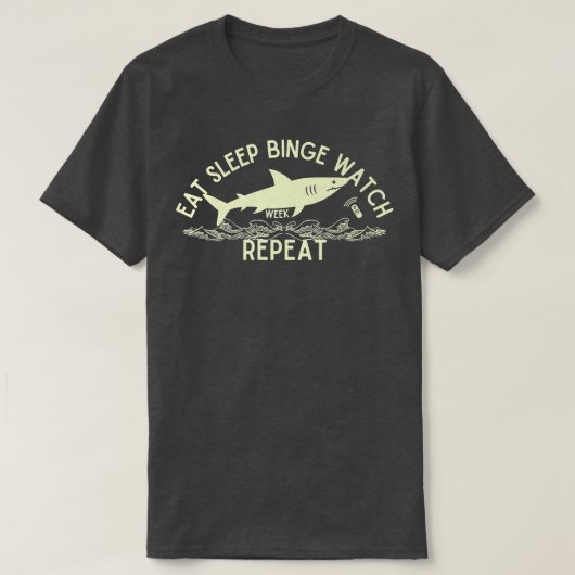 Eat Sleep Binge Watch Shark Repeat Funny Shark Gif T-shirt (Design voorkant)