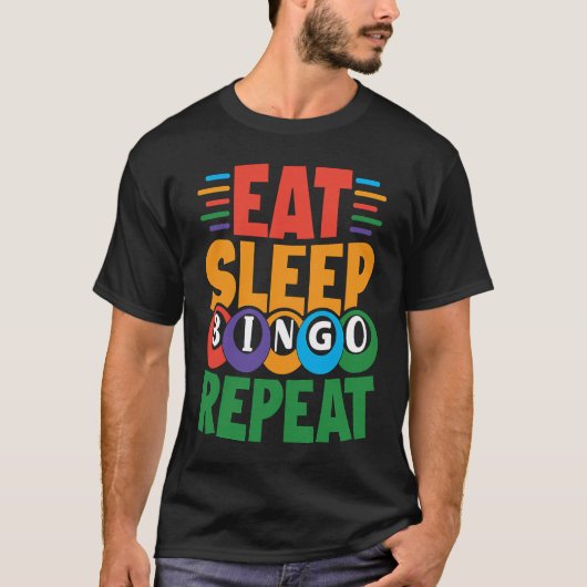 Eat Sleep BINGO Repeat Lucky Bingo Gambling Bingo T-shirt (Voorkant)