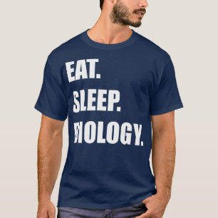Eat Sleep Biology T-shirt