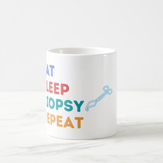 EAT SLEEP BIOPSY REPEAT - BIOPSY COFFEE MOK (Center)