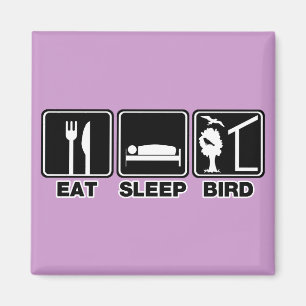 Eat Sleep Bird (blind) Magneet