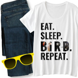 Eat Sleep Bird Repeat Birder's Plus Size Grote Maat T-shirt