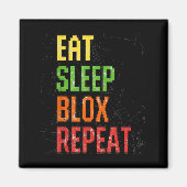 Eat Sleep Blox Repeat, Blox Gaming, Funny Blox Cos Magneet (Voorkant)