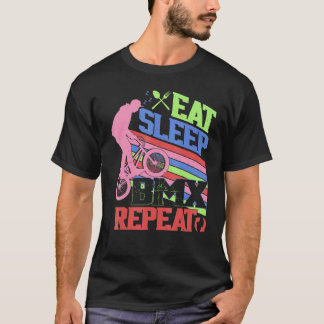 Eat Sleep BMX Repeat BMX Rider Bicycle Motocross T-shirt