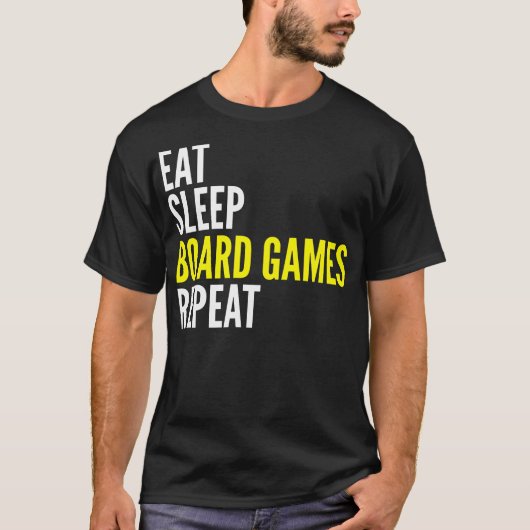 Eat Sleep Board Games Herhalen T-Shirt (Voorkant)