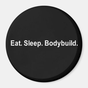EAT SLEEP BODYBUILD T-SHIRT MAGNEET