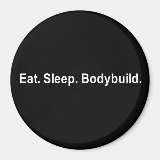 EAT SLEEP BODYBUILD T-SHIRT MAGNEET (Voorkant)