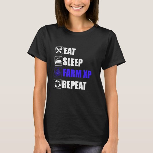 Eat Sleep Boerderij XP Herhaal game-meme T-shirt (Voorkant)