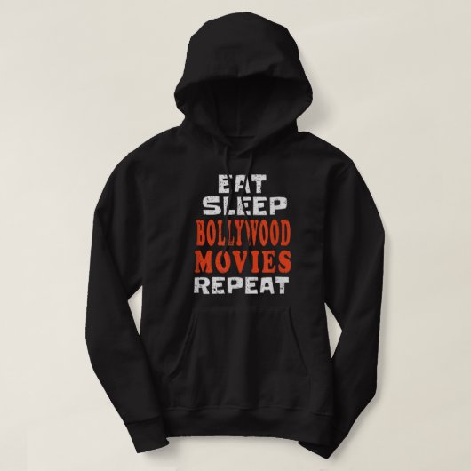 Eat Sleep BOLLYWOOD MOVIES en Indian Punjabi Hindi Hoodie (Design voorkant)