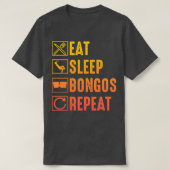 Eat Sleep Bongos Repepte Funny Bongo Drummer 7 T-shirt (Design voorkant)