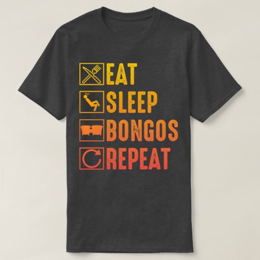 Eat Sleep Bongos Repepte Funny Bongo Drummer 7 T-shirt (Design voorkant)