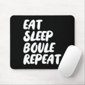 Eat Sleep Boule Repeat Saying Funny Petanque Boule Muismat (Met muis)