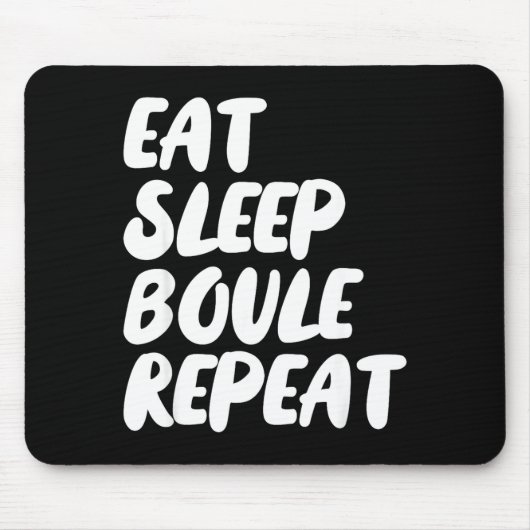 Eat Sleep Boule Repeat Saying Funny Petanque Boule Muismat (Voorkant)