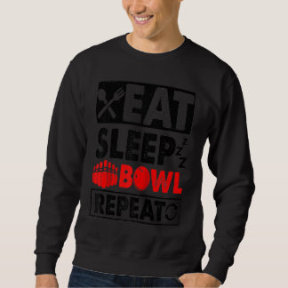 Eat Sleep Bowl Repeat Bowling Ball Pin Bowler Bowl Trui