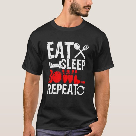 Eat Sleep Bowl Repeat Strike Team Bowling Alley Pl T-shirt (Voorkant)