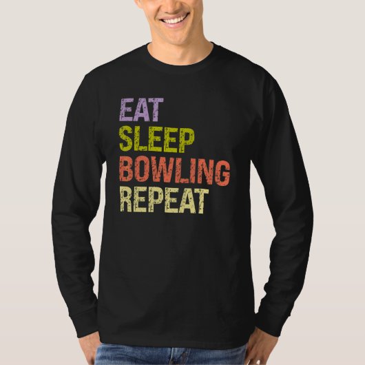 Eat Sleep Bowling Herhalen Bowling Bowler Coach T-shirt (Voorkant)