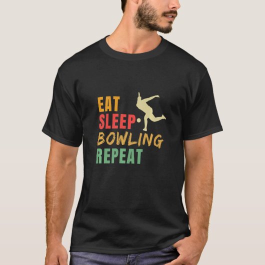 Eat Sleep Bowling Repeat Bowling Bowling Player Bo T-shirt (Voorkant)