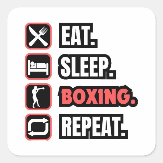 Eat Sleep Boxing herhalen Vierkante Sticker (Voorkant)