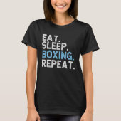 Eat Sleep Boxing Repeat  Boxer Coach T-shirt (Voorkant)