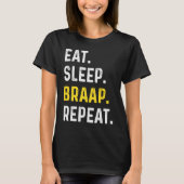 Eat Sleep Braap Herhaal Braap Dirt Bike T-shirt (Voorkant)