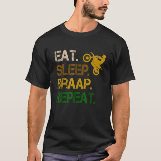 Eat Sleep Braap Herhaal  Dirt Bike Gift Moto T-shirt