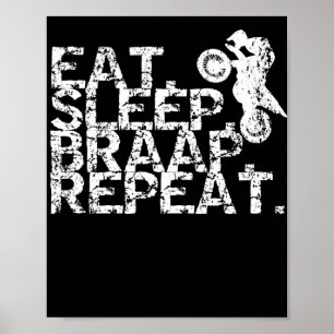 Eat Sleep Braap Herhalen Motocross Racer Engine Poster