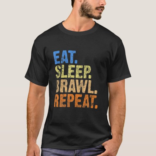 Eat Sleep Brawl Herhaling Gift voor gamers T-shirt (Voorkant)