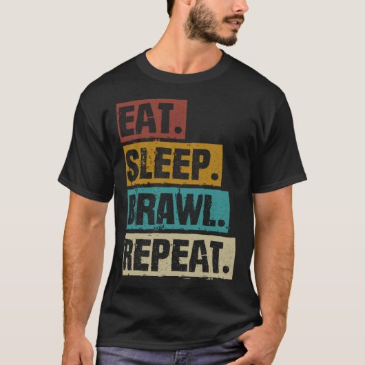 Eat Sleep Brawl Repeat Retro Video Gaming Game Gam T-shirt (Voorkant)